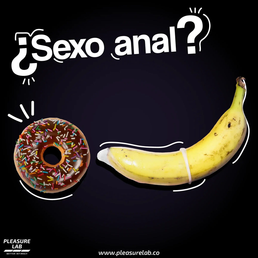Como tener sexo anal por primera vez. Pleasure Lab Colombia. blog sobre sexo anal